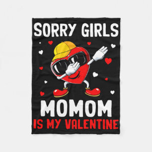 Sorry Girls Momom Is My Valentine Heart Dab Cute B Fleece Blanket