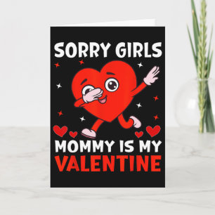Sorry Girls Mum Is My Valentine Toddler Boy Valent Card