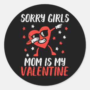 Sorry Girls Mum My Valentine Heart Dab Toddler Boy Classic Round Sticker