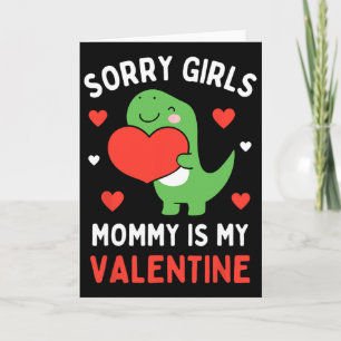 Sorry Girls Mummy Is My Valentine Toddler Boy Vale Card