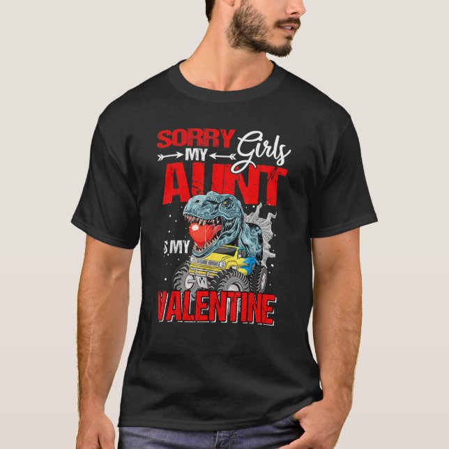 Sorry Girls My Aunt Is My Valentine Monster Truck  T-Shirt (Front)