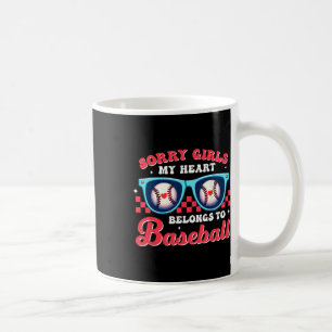 Sorry Girls My Heart Belongs To Baseball Boy Valen Coffee Mug