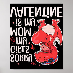 Sorry Girls My Mum Is My Valentine Funny Valentine Poster