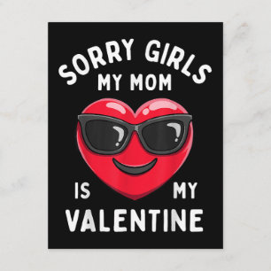Sorry Girls My Mum Is My Valentine Valentines Day Enclosure Card
