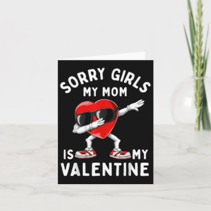 Sorry Girls My Mum Is Valentine Heart Valentines D Card