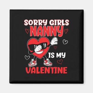 Sorry Girls Nanny Is My Valentine Toddler Valentin Magnet