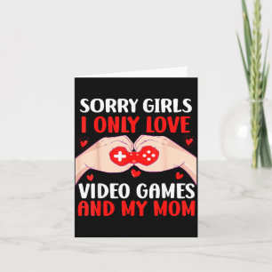 Sorry girls only love video games funny boys card