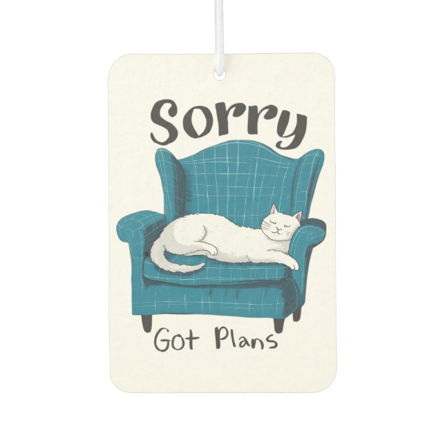 Sorry Got Plans Funny Cat Lover Gift  Car Air Freshener (Front)