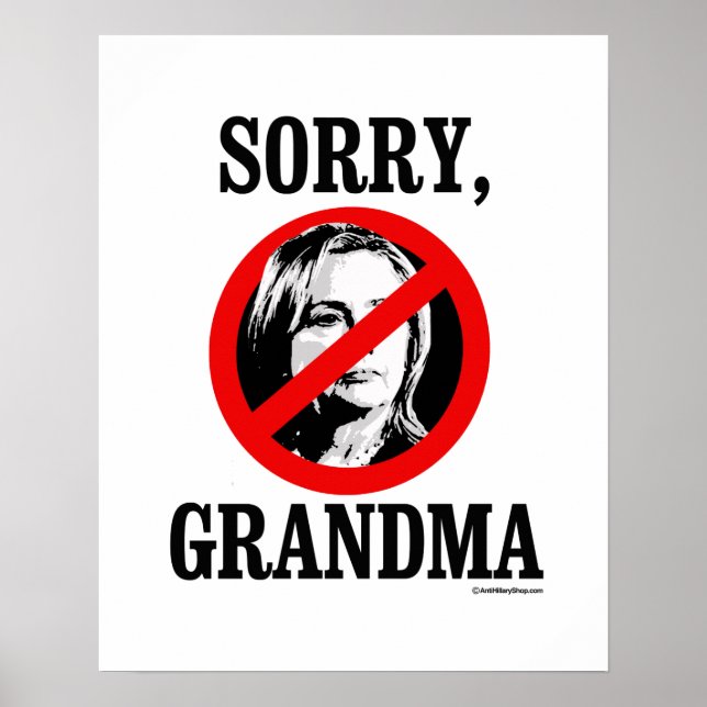 Sorry Grandma - Anti Hillary -png.png Poster (Front)