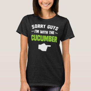 Sorry guys I'm with the cucumber matching couples  T-Shirt