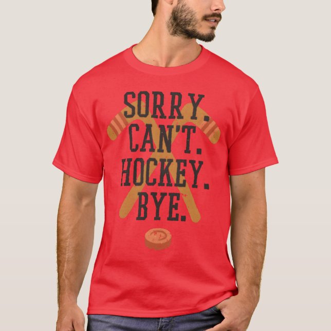 Sorry Hockey Funny Quote retro T-Shirt (Front)
