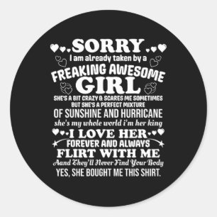 Sorry I Am Already Taken Awesome Girl Happy Valent Classic Round Sticker