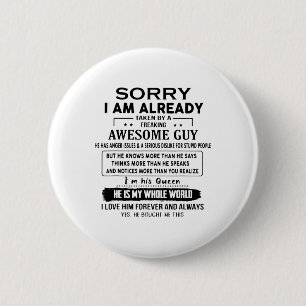 Sorry I Am Already Taken By A Freaking Awesome Guy 6 Cm Round Badge