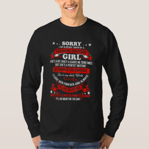 Sorry I am already taken by awesome Girl Valentine T-Shirt