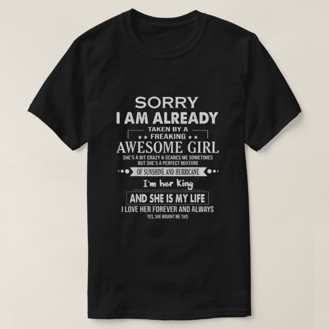 Sorry I Am Already Taken By Freaking Awesome Girl  T-Shirt (Design Front)