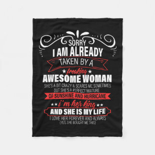 Sorry I Am Already Taken Valentine's Day  Fleece Blanket