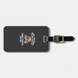 Sorry I Am Cranky I'm Going Through My Terrible Se Luggage Tag