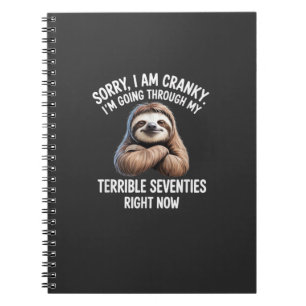 Sorry I Am Cranky I'm Going Through My Terrible Se Notebook