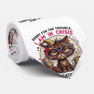 Sorry I Am in Crisis Funny 70th Birthday Quote Tie