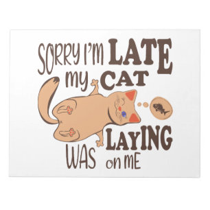 Sorry I am late my cat was laying on me Notepad