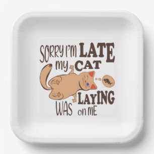 Sorry I am late my cat was laying on me Paper Plate