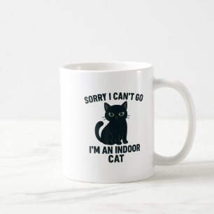 Sorry I Can’t Go I’m An Indoor Cat Cute Cartoon Ca Coffee Mug