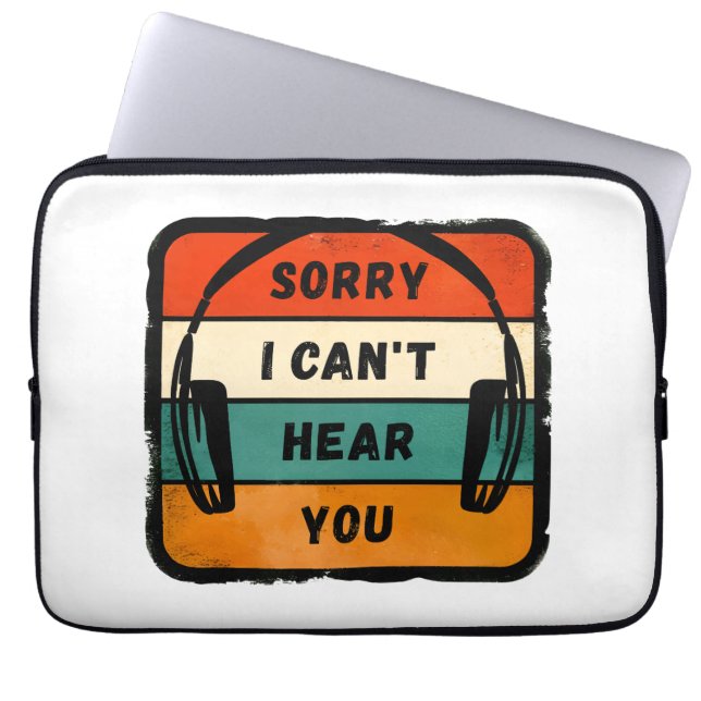 Sorry I can’t hear you - Retro Headphones Laptop Sleeve (Front)