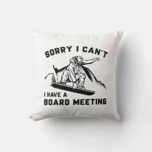 Sorry I Can’t I Have A Board Meeting Cushion