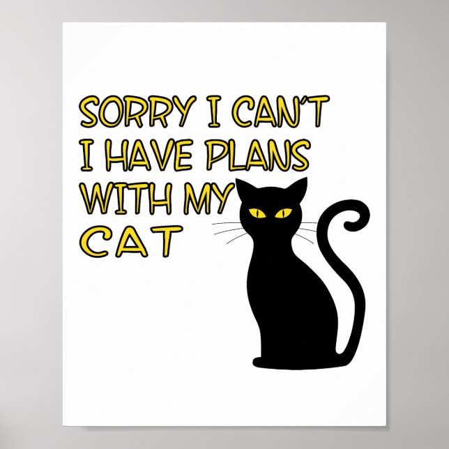 Sorry I Can't Funny Cute Black Cat with Gold Text  Poster (Front)