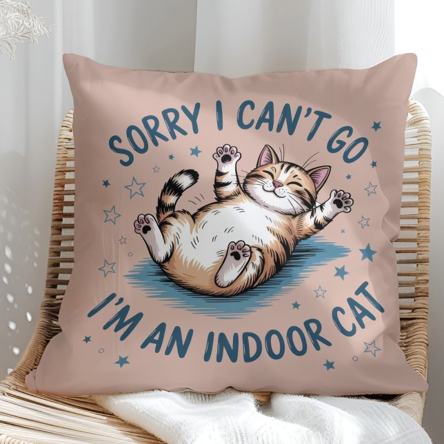 "Sorry I Can't Go, I'm an Indoor Cat" Funny Cushion ("Sorry I Can't Go, I'm an Indoor Cat" Funny Throw Pillow in a sunny boho rattan chair.)