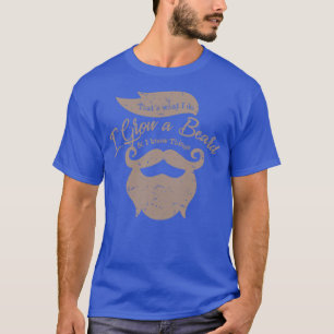 Sorry I Cant Hear You Over Greatness of Beard T-Shirt