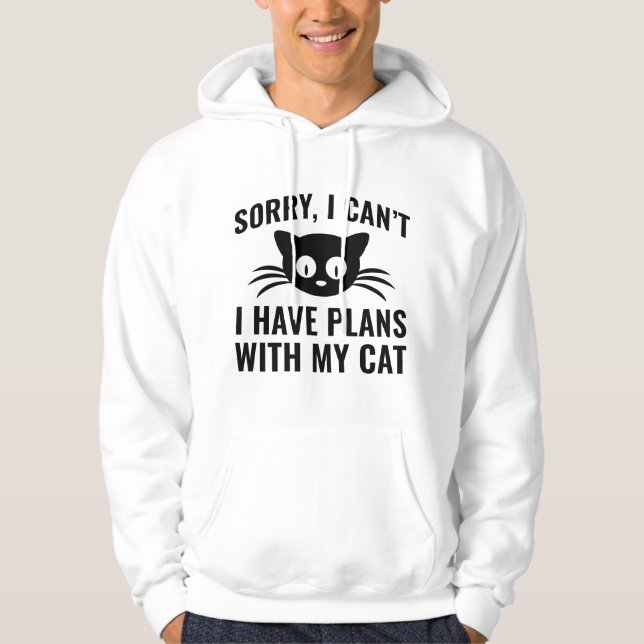Sorry I Can't Hoodie (Front)