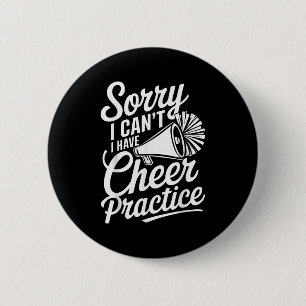 Sorry I Can't I Have Cheer Practice Cheerleader Ch 6 Cm Round Badge