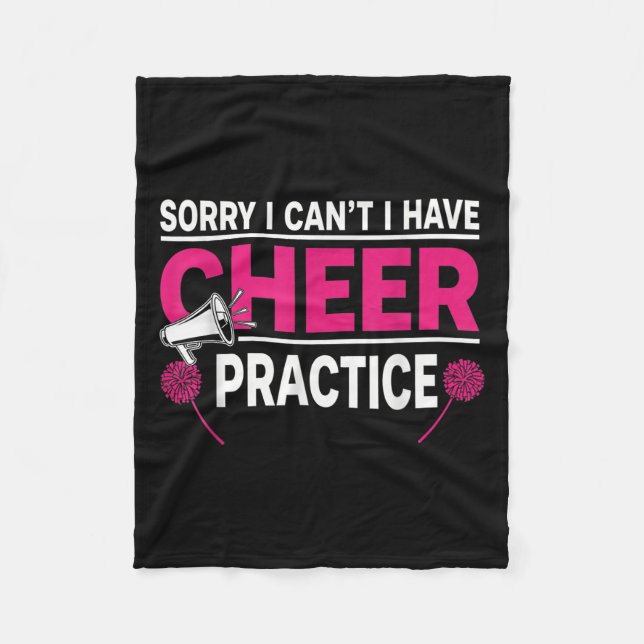 Sorry I Can't I Have Cheer Practice Cheerleader Ch Fleece Blanket (Front)