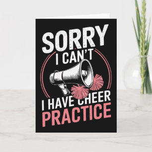 Sorry I Can't I Have Cheer Practice Funny Cheerlea Card