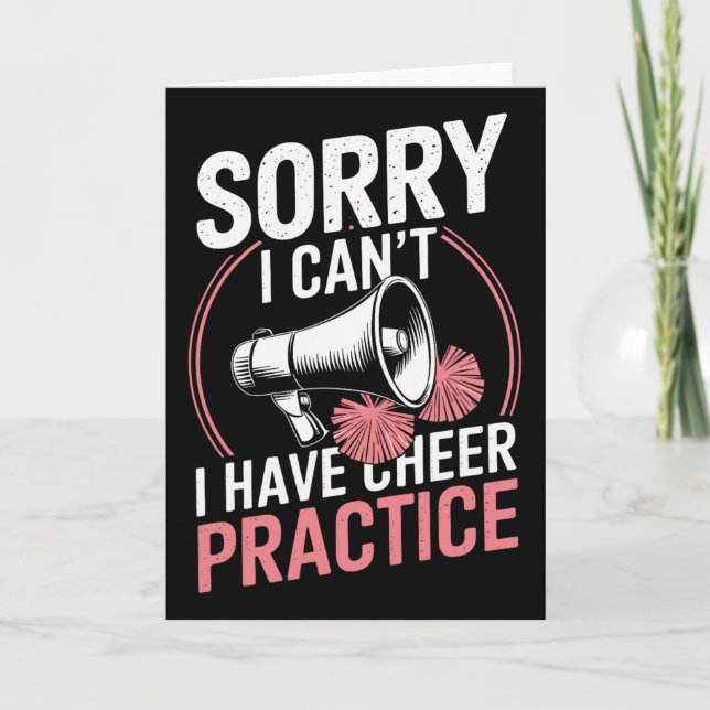 Sorry I Can't I Have Cheer Practice Funny Cheerlea Card (Front)