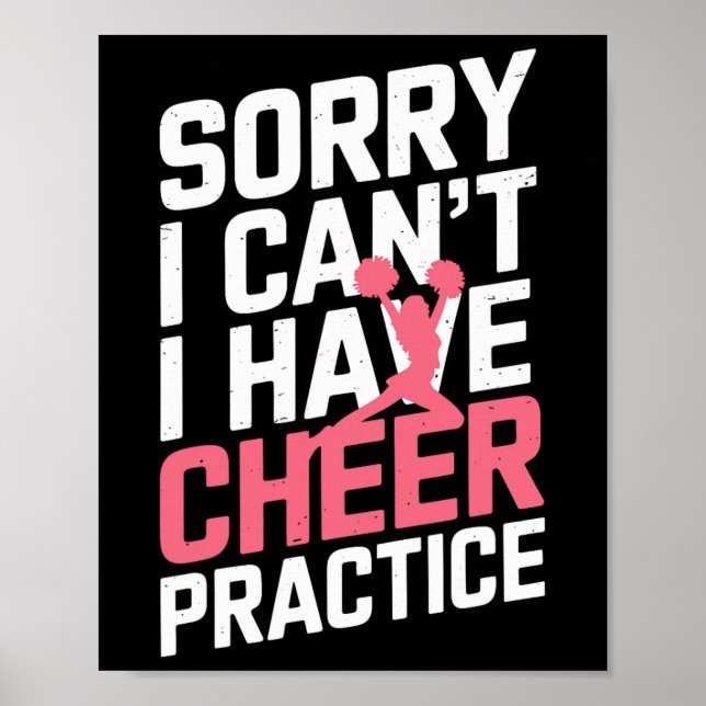 Sorry I Can't I Have Cheer Practice Funny Cheerlea Poster (Front)