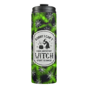 Sorry, I Can't, I Have Important Witch Stuff to Do Thermal Tumbler
