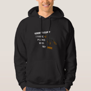 Sorry I Cant I Have Plans With My Dog Doberman Lov Hoodie
