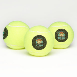 Sorry I Can't I have Plans With My Dog Tennis Balls