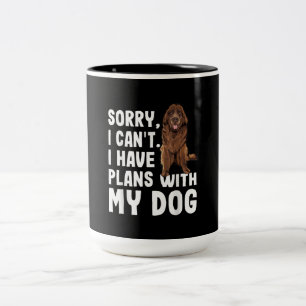 Sorry I Cant I Have Plans With My Newfoundland Dog Two-Tone Coffee Mug