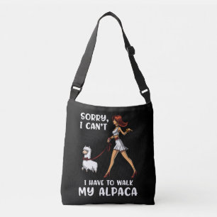 Sorry I Cant I Have To Walk My Alpaca Llama Crossbody Bag