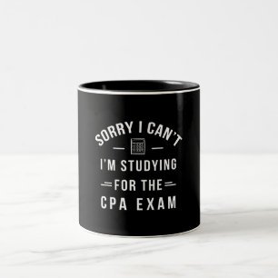 Sorry I Can't I Studying The CPA Exam Funny Gift Two-Tone Coffee Mug