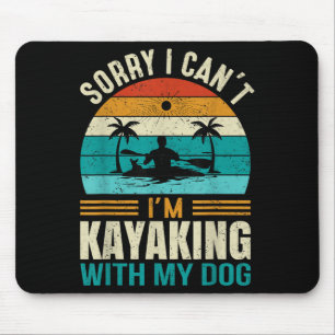 Sorry I Can't I'm Kayaking With My Dog Funny Vinta Mouse Pad