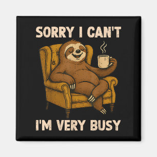 Sorry I Can't I'm Very Busy Funny Lazy Sloth Drink Magnet