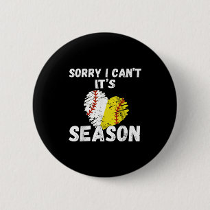 Sorry I Can't It's Baseball Softball Season For Me 6 Cm Round Badge