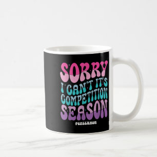 Sorry I Can't It's Competition Season Retro Cheer Coffee Mug