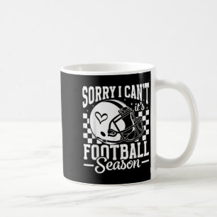 Sorry I Can't It's Football Season Game Day Touchd Coffee Mug