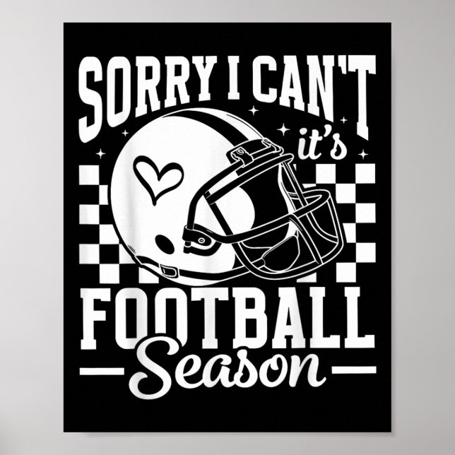 Sorry I Can't It's Football Season Game Day Touchd Poster (Front)