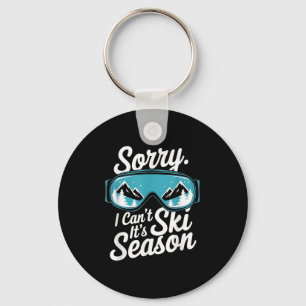 Sorry I Can't It's Ski Season Winter Srts Key Ring